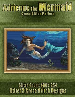 Adrienne the Mermaid Cross Stitch Pattern by Tracy Warrington, Stitchx