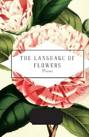 The Language of Flowers: Selected by Jane Holloway by Jane Holloway