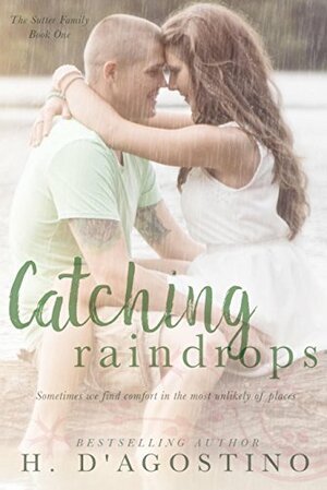 Catching Raindrops by Heather D'Agostino