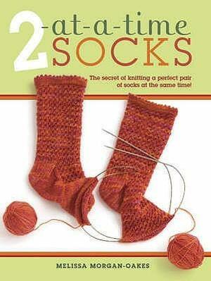 2-at-a-time Socks by Melissa Morgan-Oakes