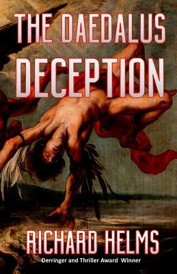 The Daedalus Deception by Richard Helms