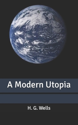 A Modern Utopia by H.G. Wells