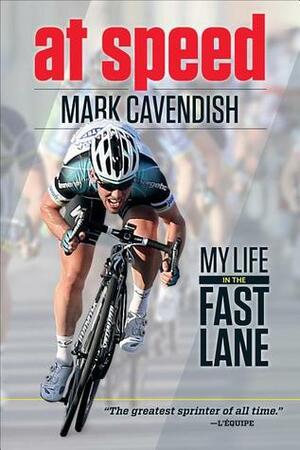 CAV: Fastest Man on Two Wheels by Mark Cavendish