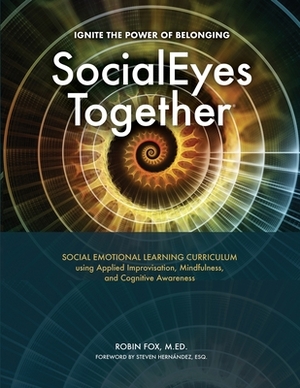 SocialEyes Together: Ignite the Power of Belonging by Robin Fox