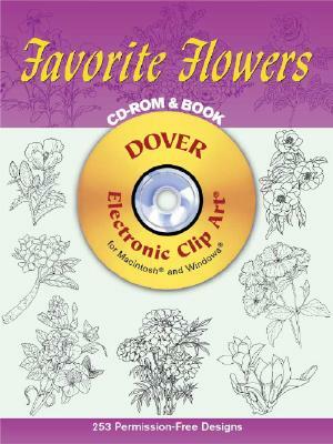 Favorite Flowers CD-ROM and Book [With CDROM] by Dover Publications Inc