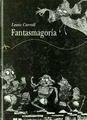 Fantasmagoria by Lewis Carroll