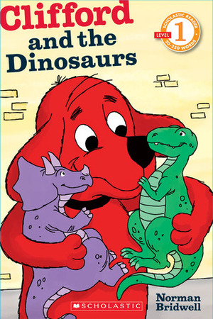Clifford and the Dinosaurs by Norman Bridwell