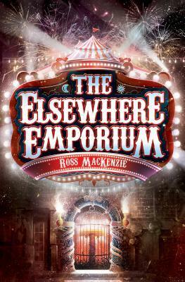 The Elsewhere Emporium by Ross MacKenzie