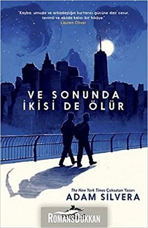 Ve Sonunda İkisi De Ölür by Adam Silvera