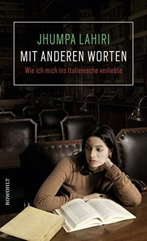 Mit anderen Worten by Jhumpa Lahiri, Margit Knapp