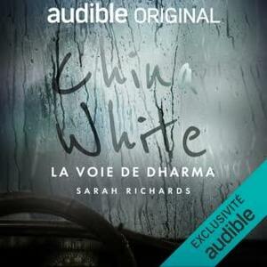 China White: la voie de Dharma by Sarah Winters (was Richards)