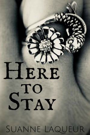 Here to Stay by Suanne Laqueur