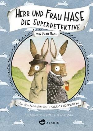 Herr und Frau Hase - Die Superdetektive by Polly Horvath