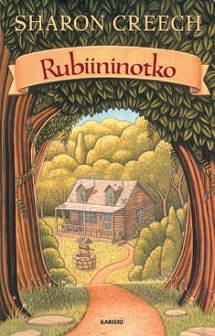 Rubiininotko by Sharon Creech