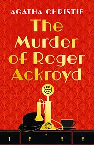 The Murder of Roger Ackroyd by Agatha Christie