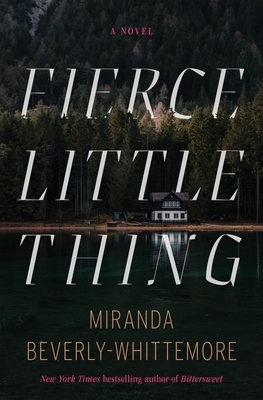 Fierce Little Thing by Miranda Beverly-Whittemore