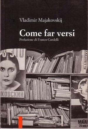 Come far versi by Ambrogio Ignazio, Franco Cordelli, Vladimir Mayakovsky, Giovanni Crino