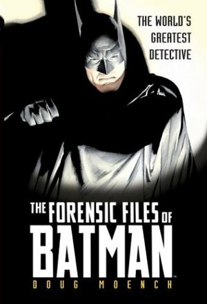 Forensic Files of Batman by Doug Moench