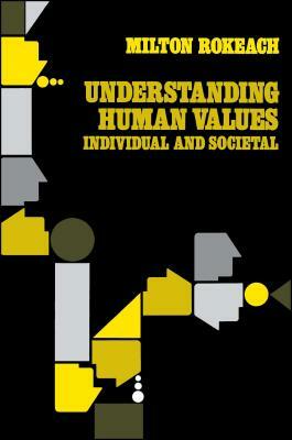 Understanding Human Values: Individual and Societal by Milton Rokeach