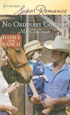 No Ordinary Cowboy by Mary Sullivan