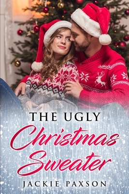 The Ugly Christmas Sweater by Jackie Paxson