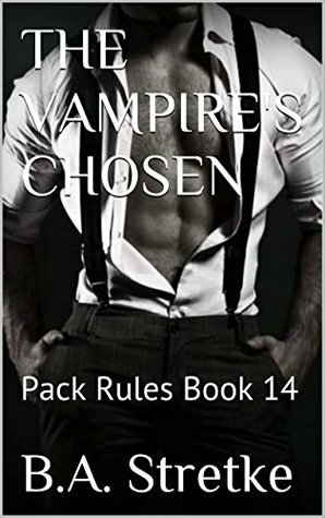 The Vampire's Chosen by B.A. Stretke