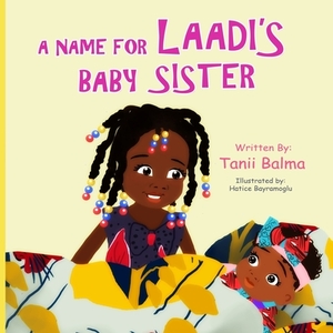 A name for Laadi's baby sister by Tanii Balma