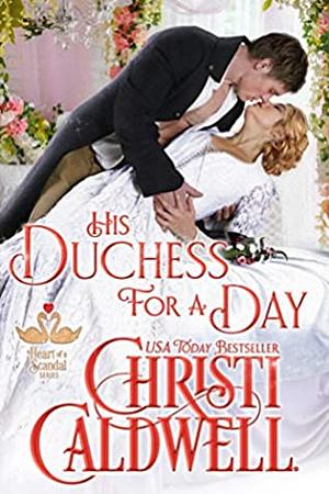 His Duchess For A Day by Christi Caldwell