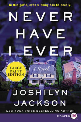 Never Have I Ever by Joshilyn Jackson