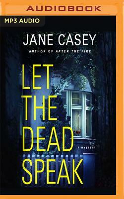 Let the Dead Speak by Jane Casey