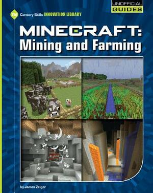 Minecraft Mining and Farming by James Zeiger