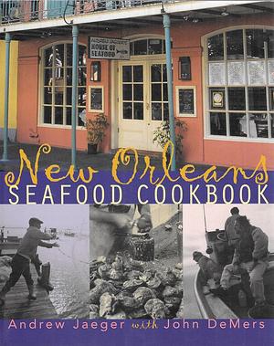 New Orleans Seafood Cookbook by John DeMers, Andrew Jaeger