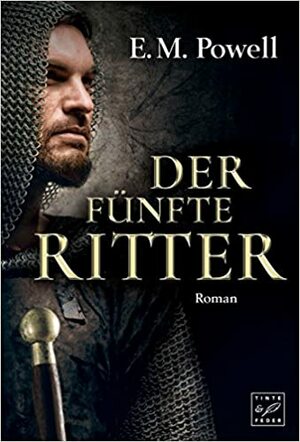 Der fünfte Ritter by E.M. Powell