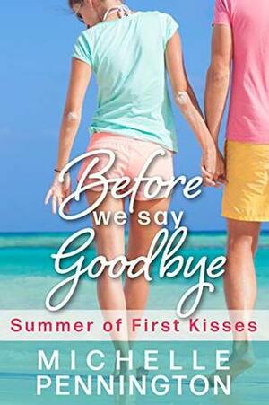 Before We Say Goodbye by Michelle Pennington