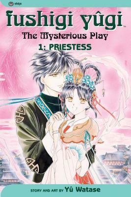 Fushigi Yugi, Volume 1: Priestess by Yuu Watase