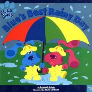 Blue's Best Rainy Day by Deborah Reber