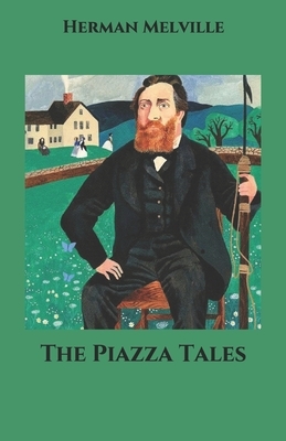 The Piazza Tales by Herman Melville