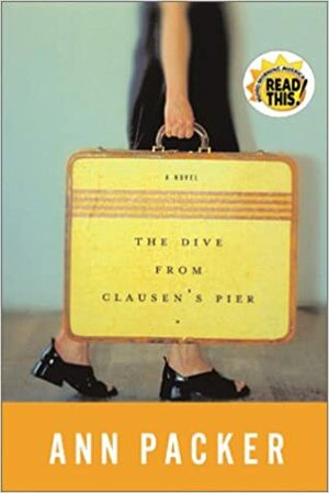 The Dive from Clausen's Pier by Ann Packer