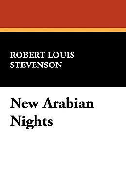 New Arabian Nights by Robert Louis Stevenson