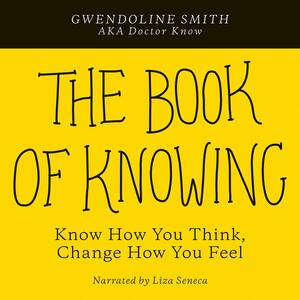 The Book of Knowing by Gwendoline Smith