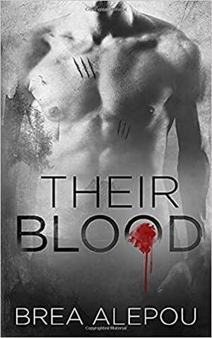 Their Blood by Brea Alepoú