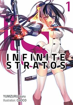 Infinite Stratos: Volume 1 by Izuru Yumizuru