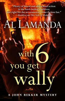 With Six You Get Wally by Al Lamanda