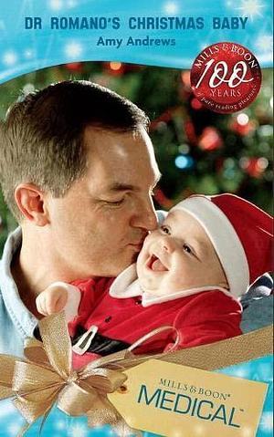 Dr Romano's Christmas Baby by Amy Andrews, Amy Andrews