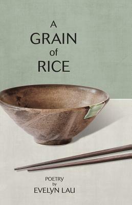 A Grain of Rice by Evelyn Lau