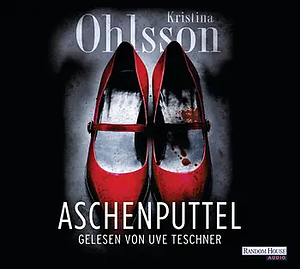 Aschenputtel by Kristina Ohlsson