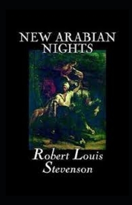 New Arabian Nights Illustrated by Robert Louis Stevenson