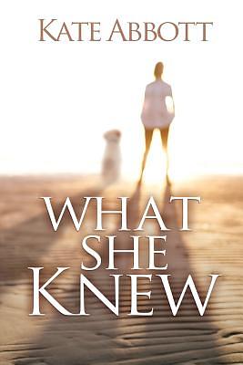 What She Knew by Kate Abbott