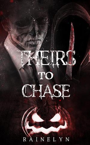 Theirs to Chase: A Dark MMF Horror Novella by Rainelyn, Rainelyn