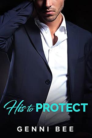 His to Protect by Genni Bee